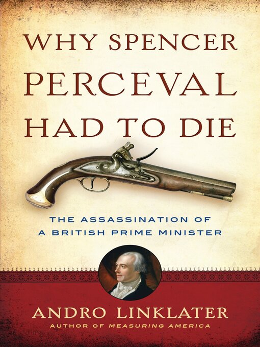 Title details for Why Spencer Perceval Had to Die by Andro Linklater - Available